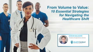 From Volume to Value: 10 Essential Strategies for Navigating the ...