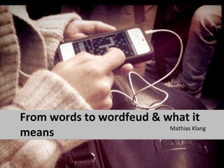 From words to wordfeud & what it means ,[object Object]