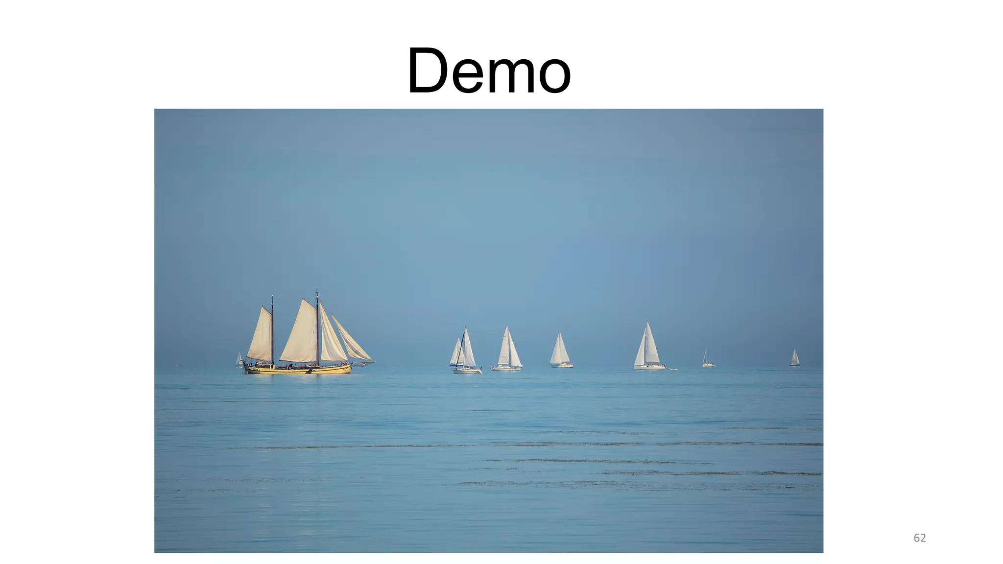 62
Demo
 