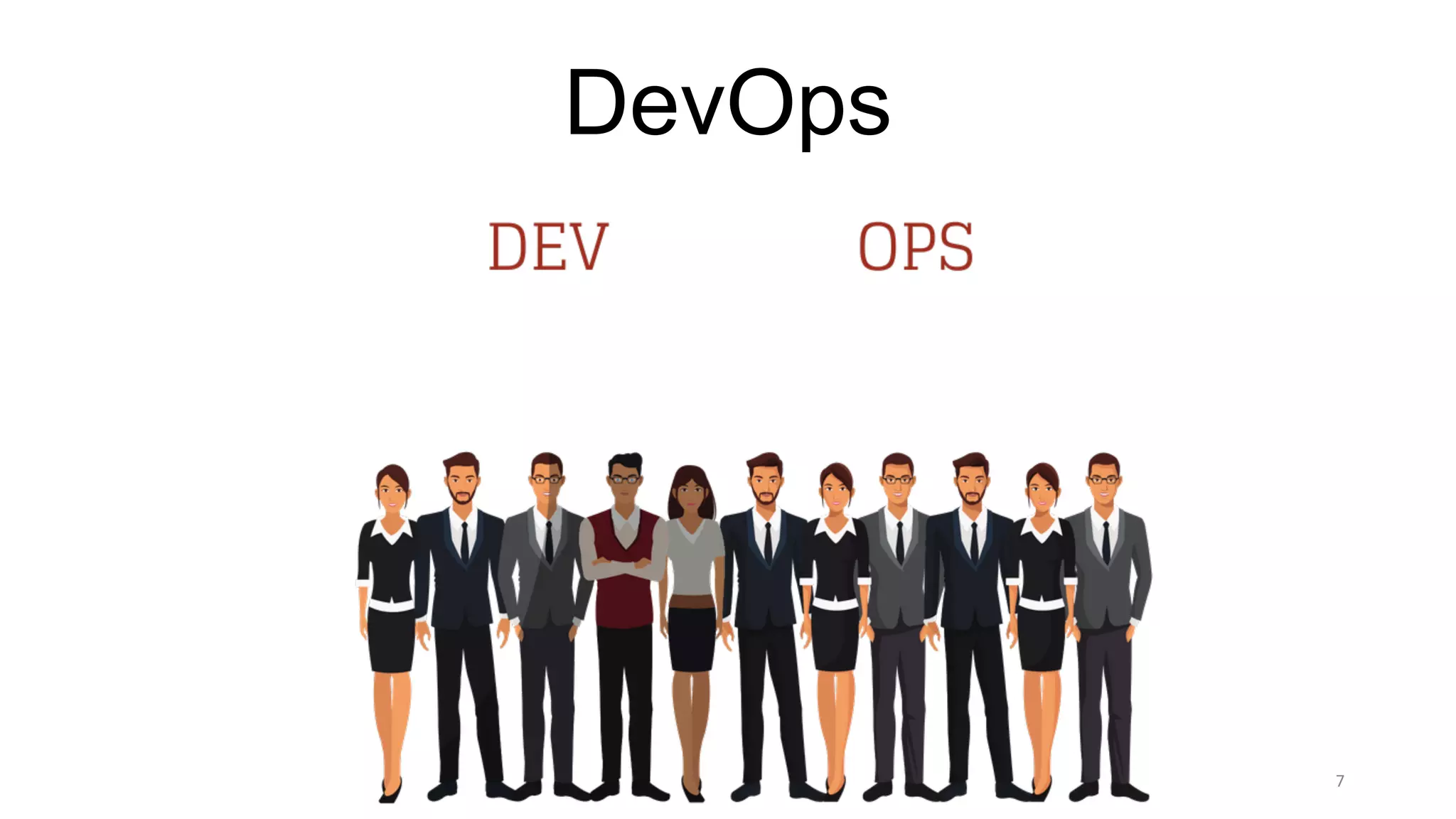 7
DevOps
 