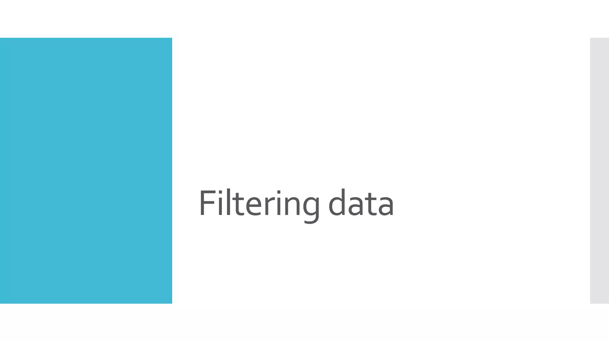 Filtering data 