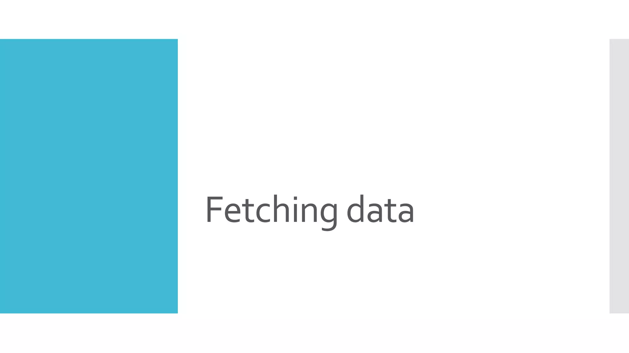 Fetching data 