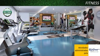 FITNESS

Atividades
administradas
pela

 