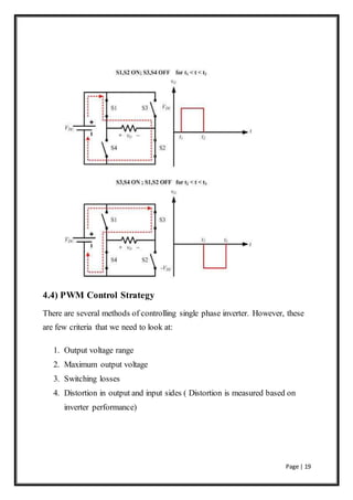 Page | 19 
4.4) PWM Control Strategy 
There are several methods of controlling single phase inverter. However, these 
are ...
