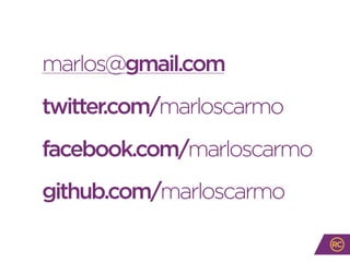 marlos@gmail.com
twitter.com/marloscarmo
facebook.com/marloscarmo
github.com/marloscarmo
 