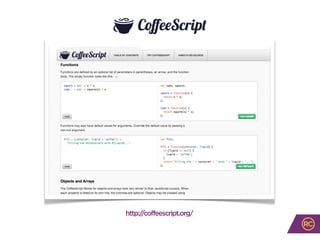 http://coffeescript.org/
 