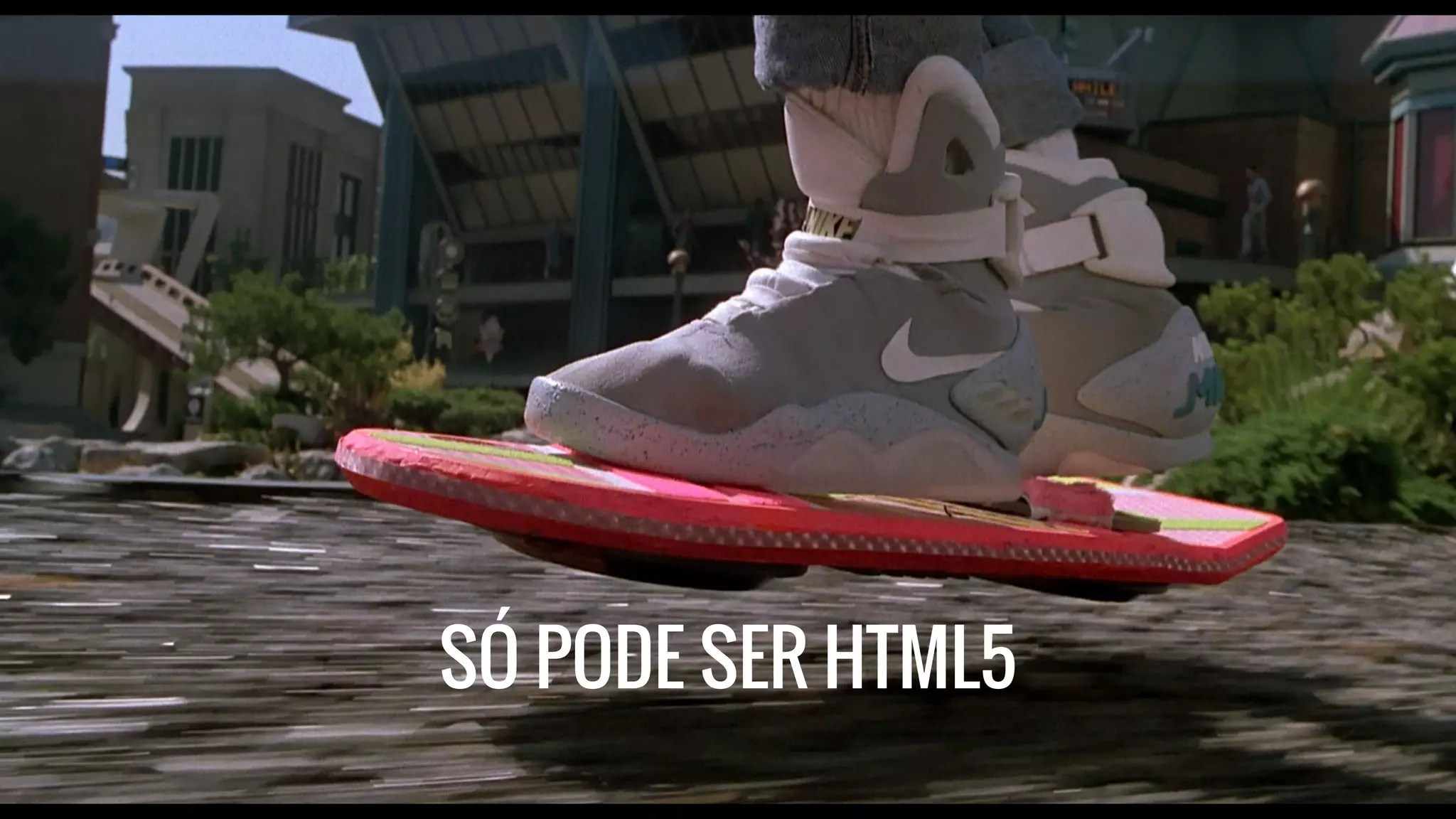 SÓ PODE SER HTML5 
 