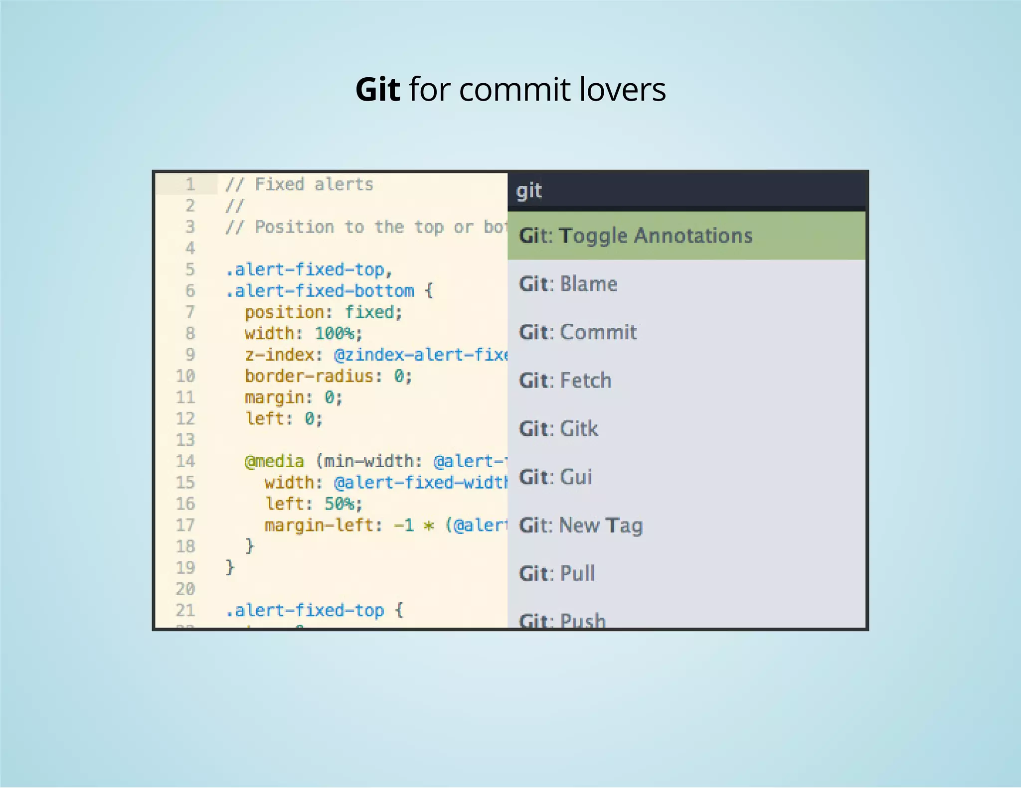 Git for commit lovers 
 