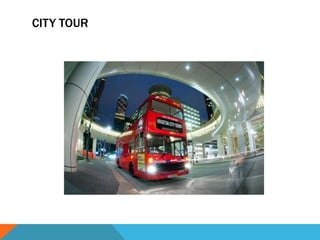 CITY TOUR