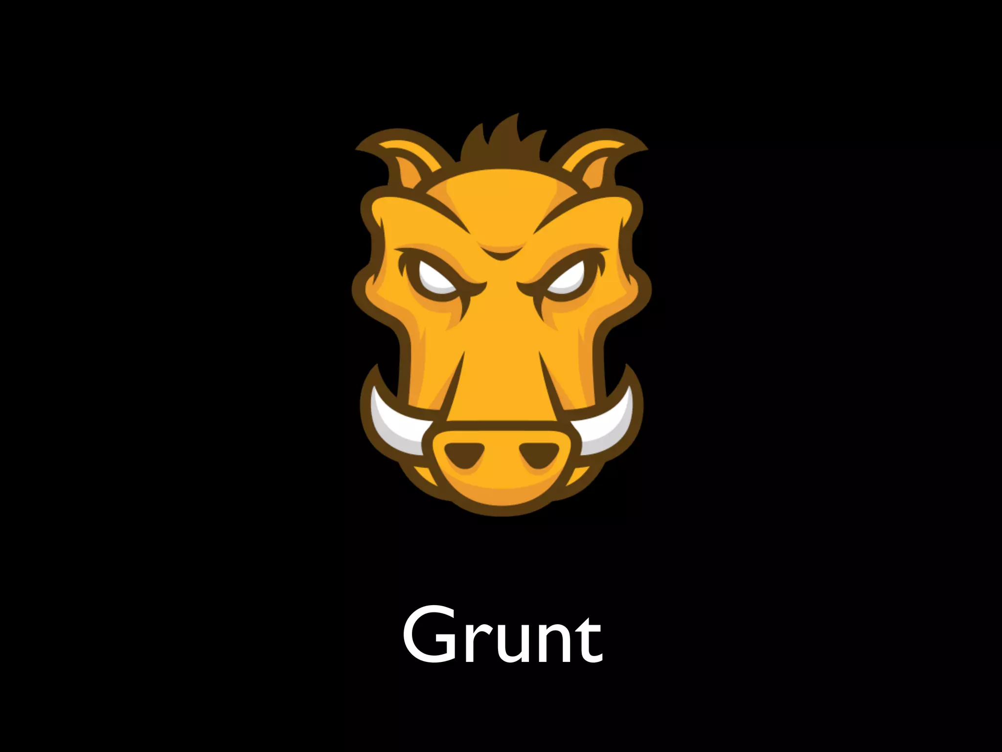 Grunt

 