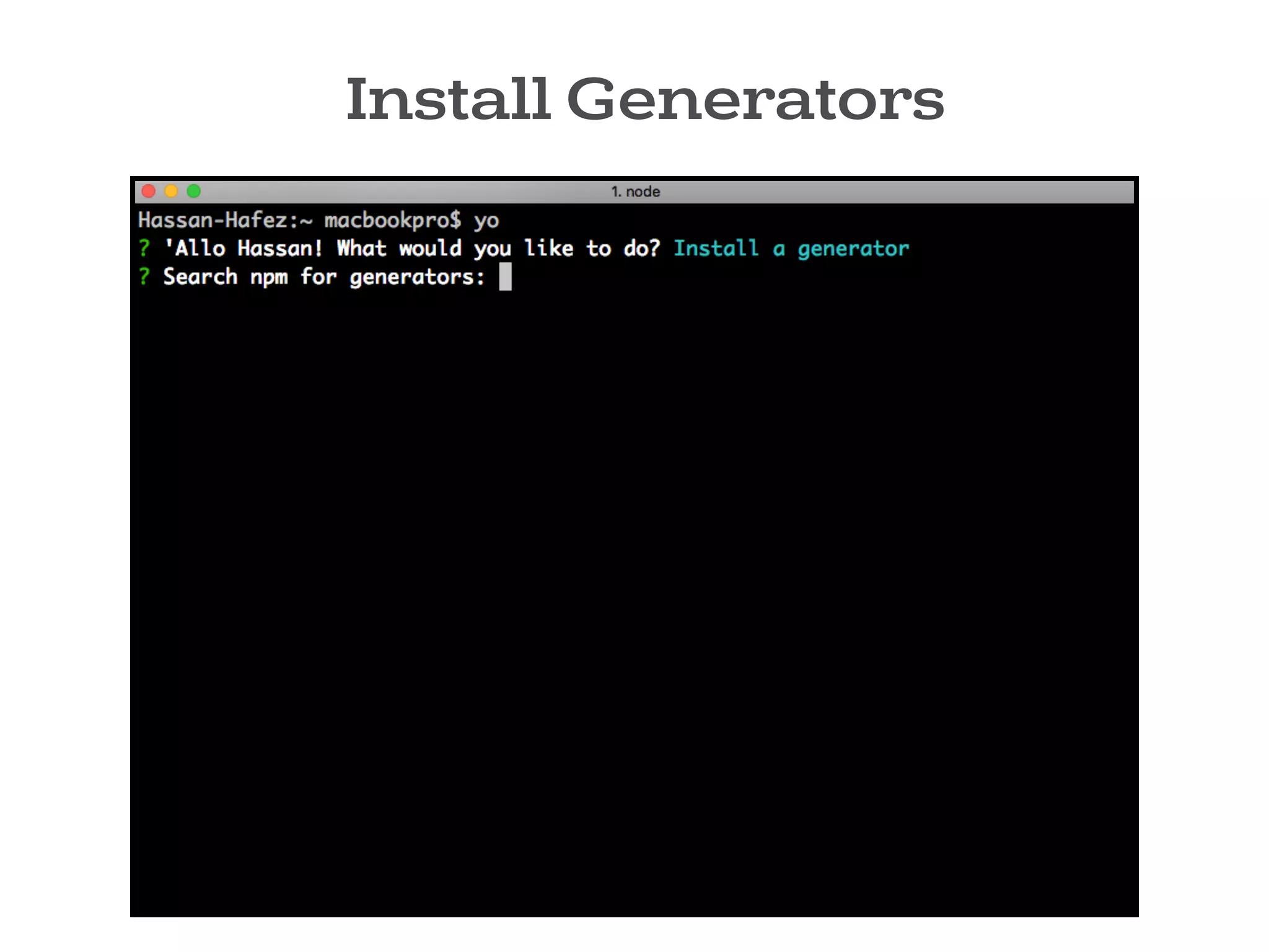 Install Generators
 