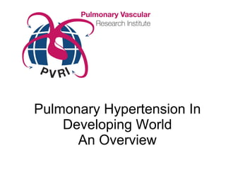 Pulmonary Hypertension In Developing World An Overview 