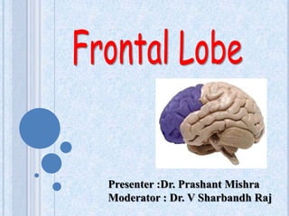 Presenter :Dr. Prashant Mishra
Moderator : Dr. V Sharbandh Raj
 