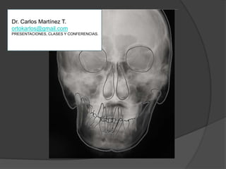 Dr. Carlos Martínez T.ortokarlos@gmail.comPRESENTACIONES, CLASES Y CONFERENCIAS.