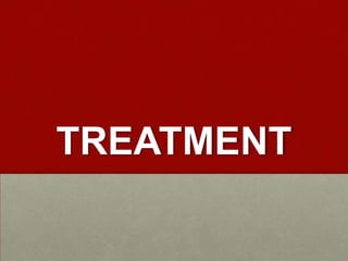 TREATMENT

 