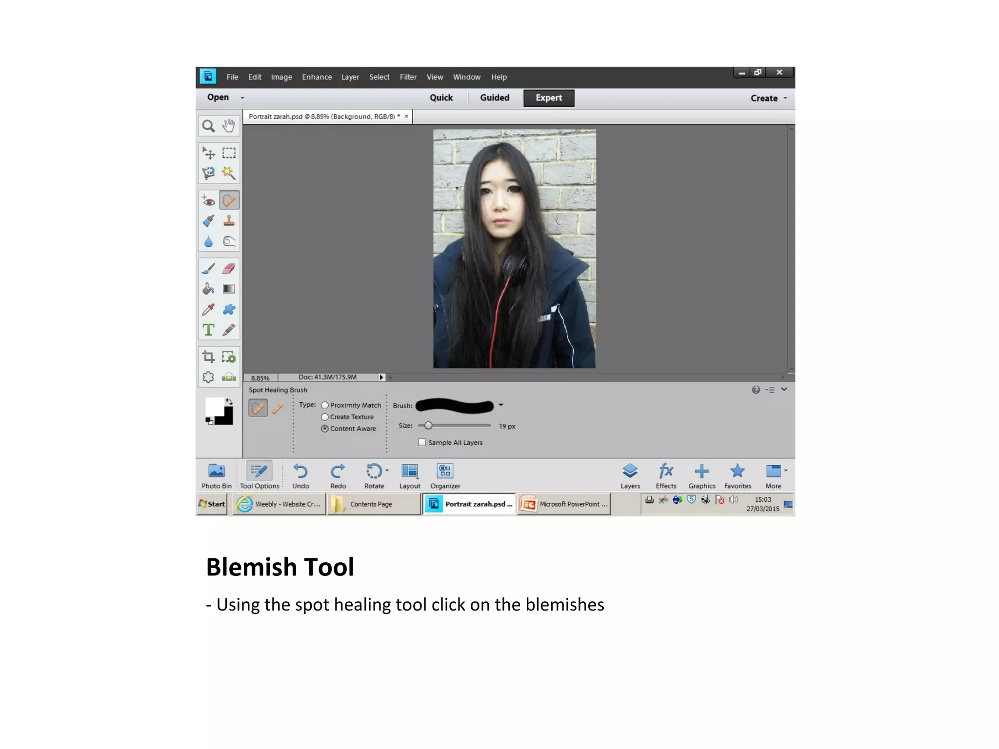 Blemish Tool
- Using the spot healing tool click on the blemishes