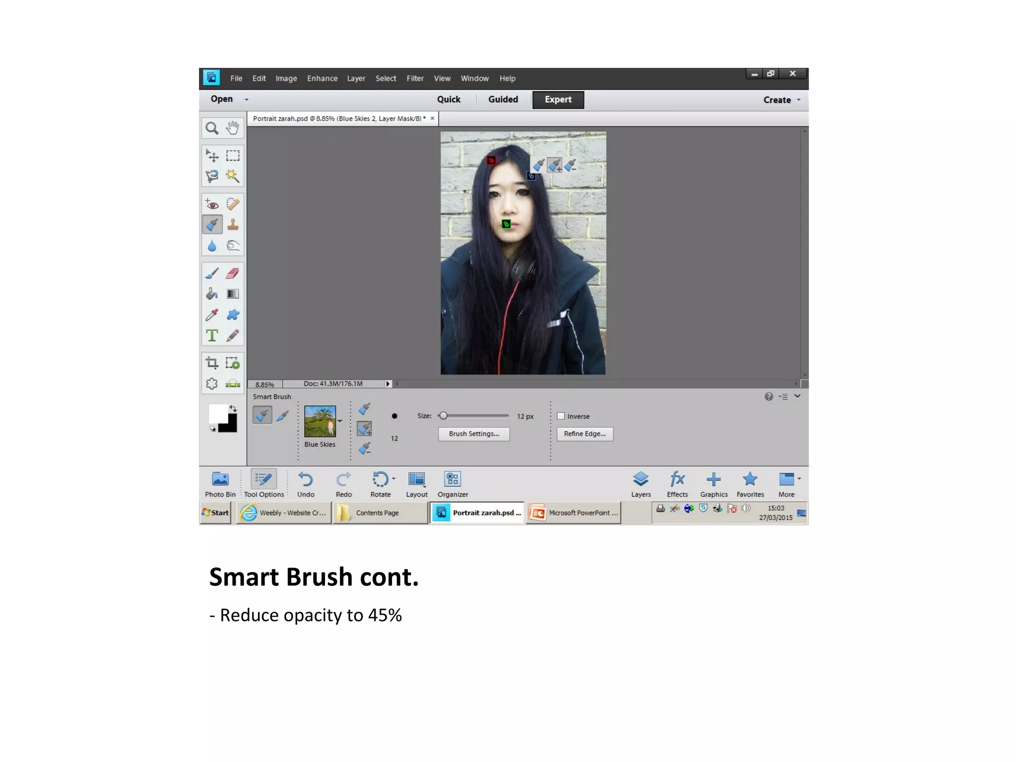 Smart Brush cont.
- Reduce opacity to 45%