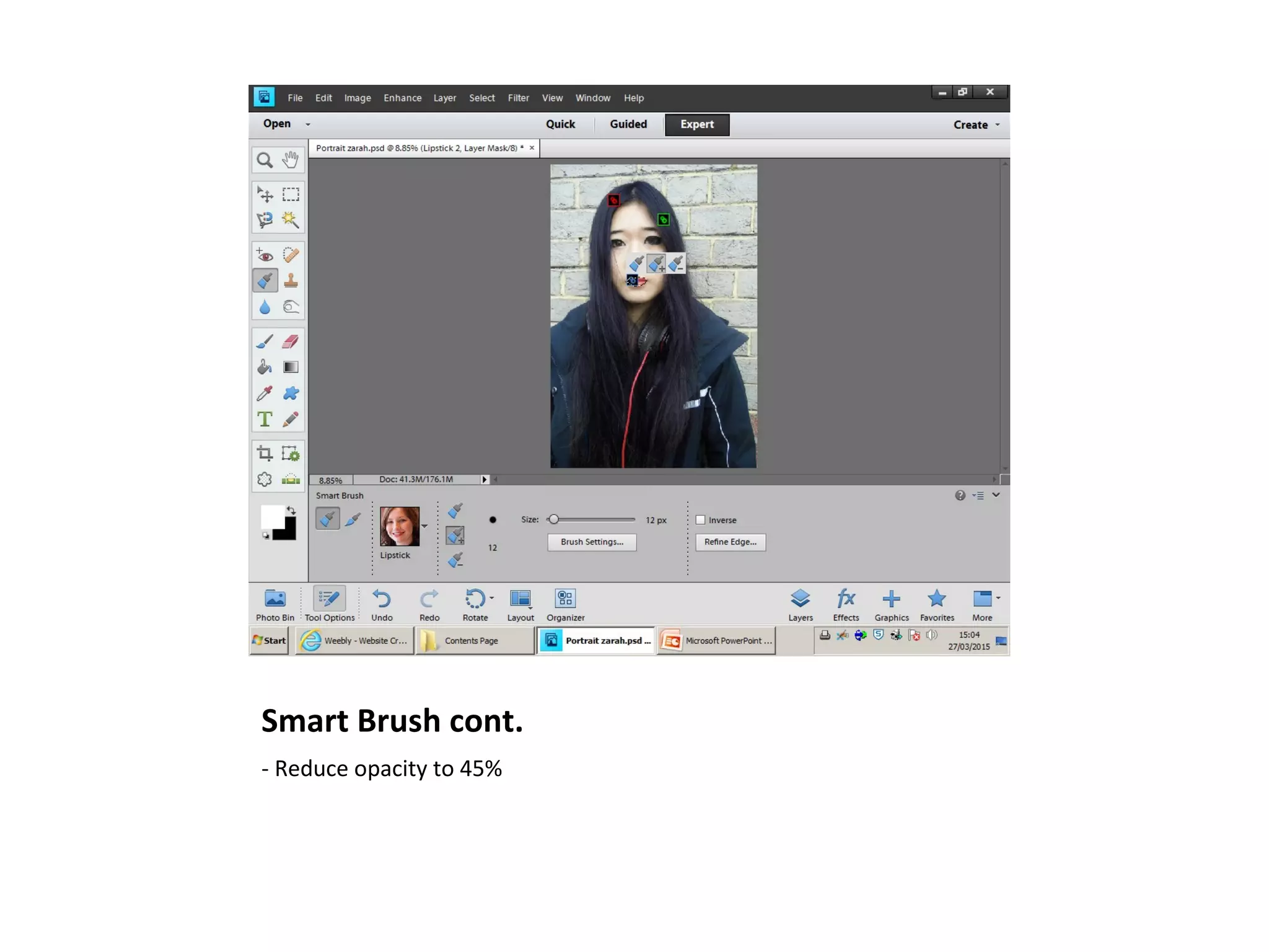 Smart Brush cont.
- Reduce opacity to 45%