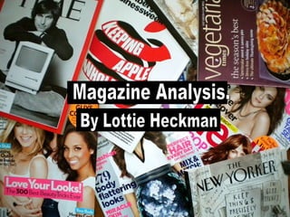 Magazine Analysis.  By Lottie Heckman 