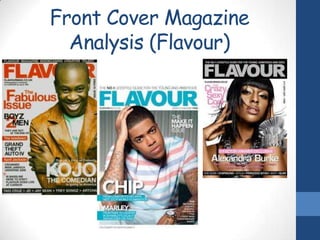 Front Cover Magazine
  Analysis (Flavour)
 