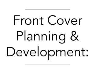 Front Cover
Planning &
Development:
 
