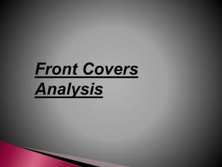 Front Covers 
Analysis 
 