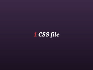 1 CSS ﬁle
 