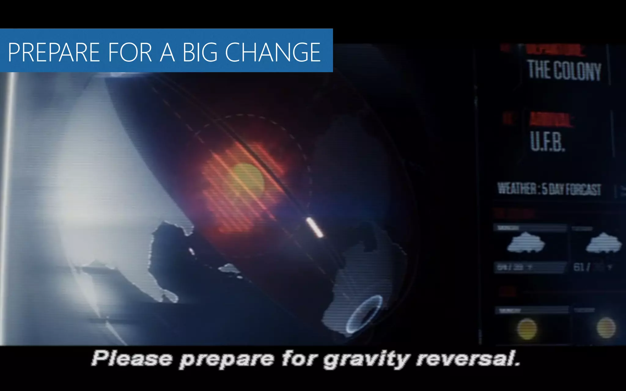 PREPARE FOR A BIG CHANGE
 