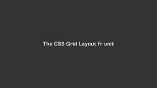 The CSS Grid Layout fr unit
 