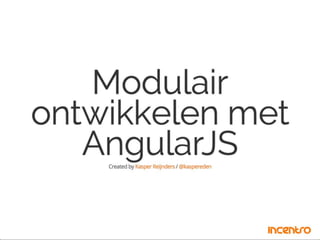 Modulair ontwikkelen met AngularJS