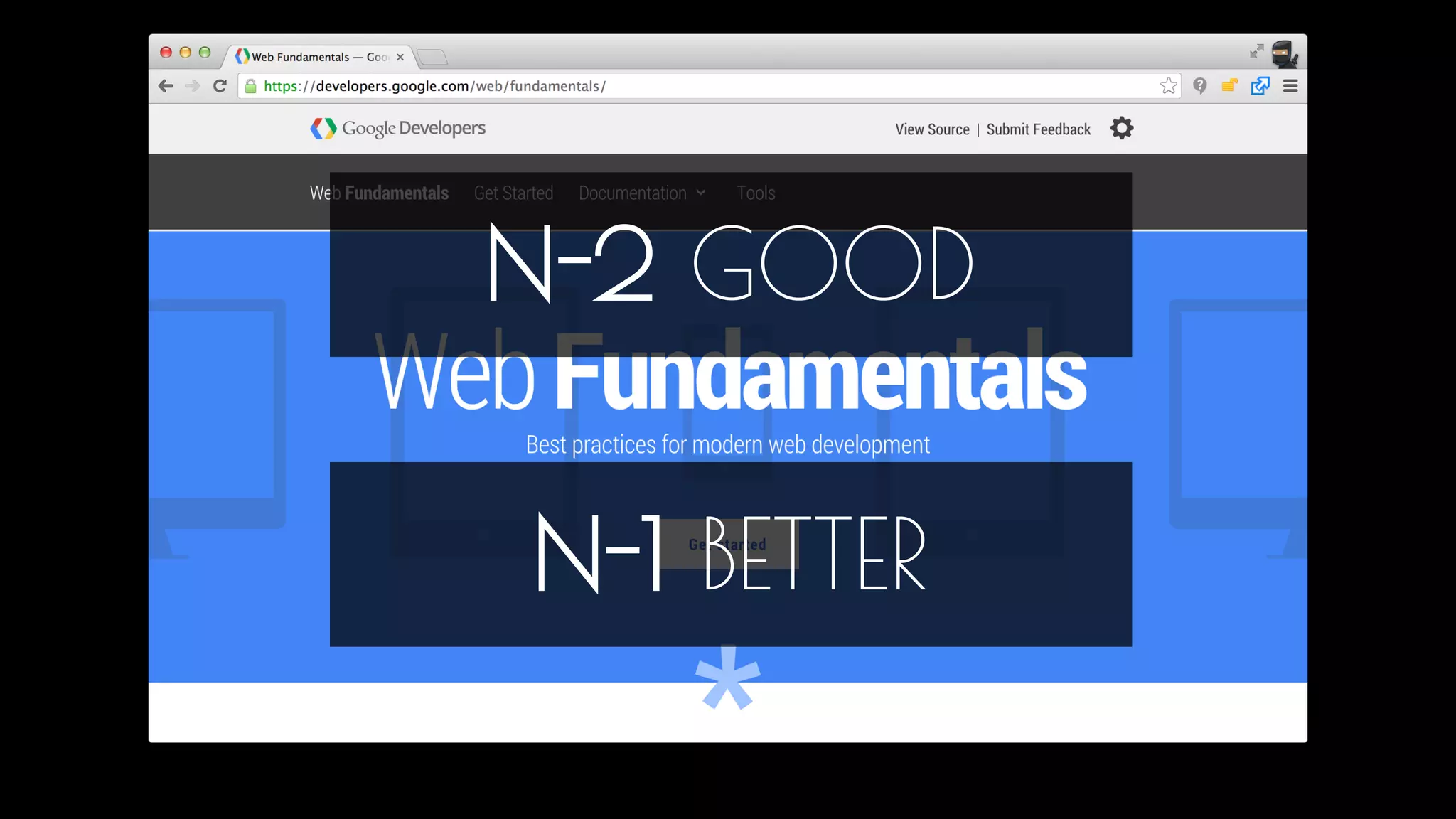 N-2 GOOD 
N-1 BETTER 
For example, as a client, in recent contracts and projects we have been running, we have asked for N-2, that our minimum bar experience is the 
latest version - 2 versions. That is the latest version of browsers back one version. However this doesn’t really help you because N-1 could be a 
browser 2 years old so in this case we normally lock it to latest IE etc, but it does give you a sense of the capabilities of the platform. When you 
consider this space N-1, N-2 it’s interesting to think about where the browser vendors are taking us. So let’s dive in to that. 
 