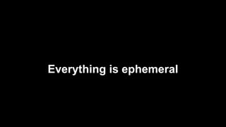 Everything is ephemeral 
This is great for a lot of experiences; I pick up a site use it once and I am done. There are a huge number of apps — all communications apps for 
example — where I need the app to live in the background to be able to deliver notifications but they can’t. We need an API, like ServiceWorker, 
to help us and right now this doesn’t exist and it fundamentally needs to. 
 