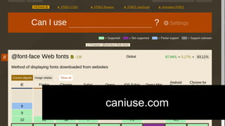 caniuse.com caniuse.com’s data.json is an amazing piece of information, it’s not always 100% correct as we heard yesterday, nor is it exhaustive, but it is a 
great tool and I have been trying to build a library on top of it to make is easier to access interesting information that you can’t get via the web site 
so that you can use it more effectively. 
 