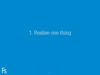 1. Realise one thing




FRONTEER
STRATEGY
INNOVATION.
CO-CREATION.
BRAND DEVELOPMENT.            10
 