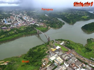 Paraguay
Brasil