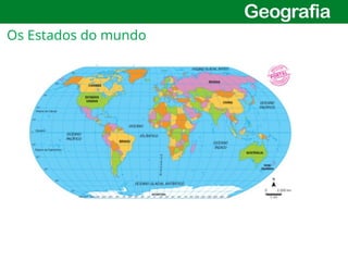 11
Os Estados do mundo
 