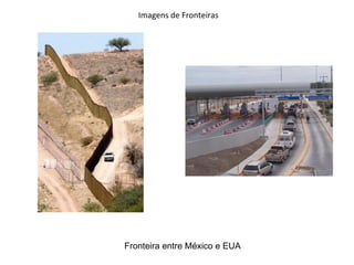Imagens de Fronteiras




Fronteira entre México e EUA
 