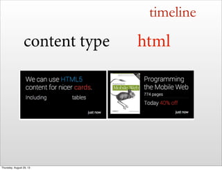 timeline
htmlcontent type
Thursday, August 29, 13
 