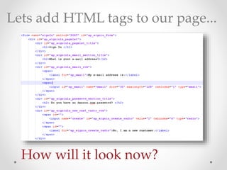 Lets add HTML tags to our page...
How will it look now?
 
