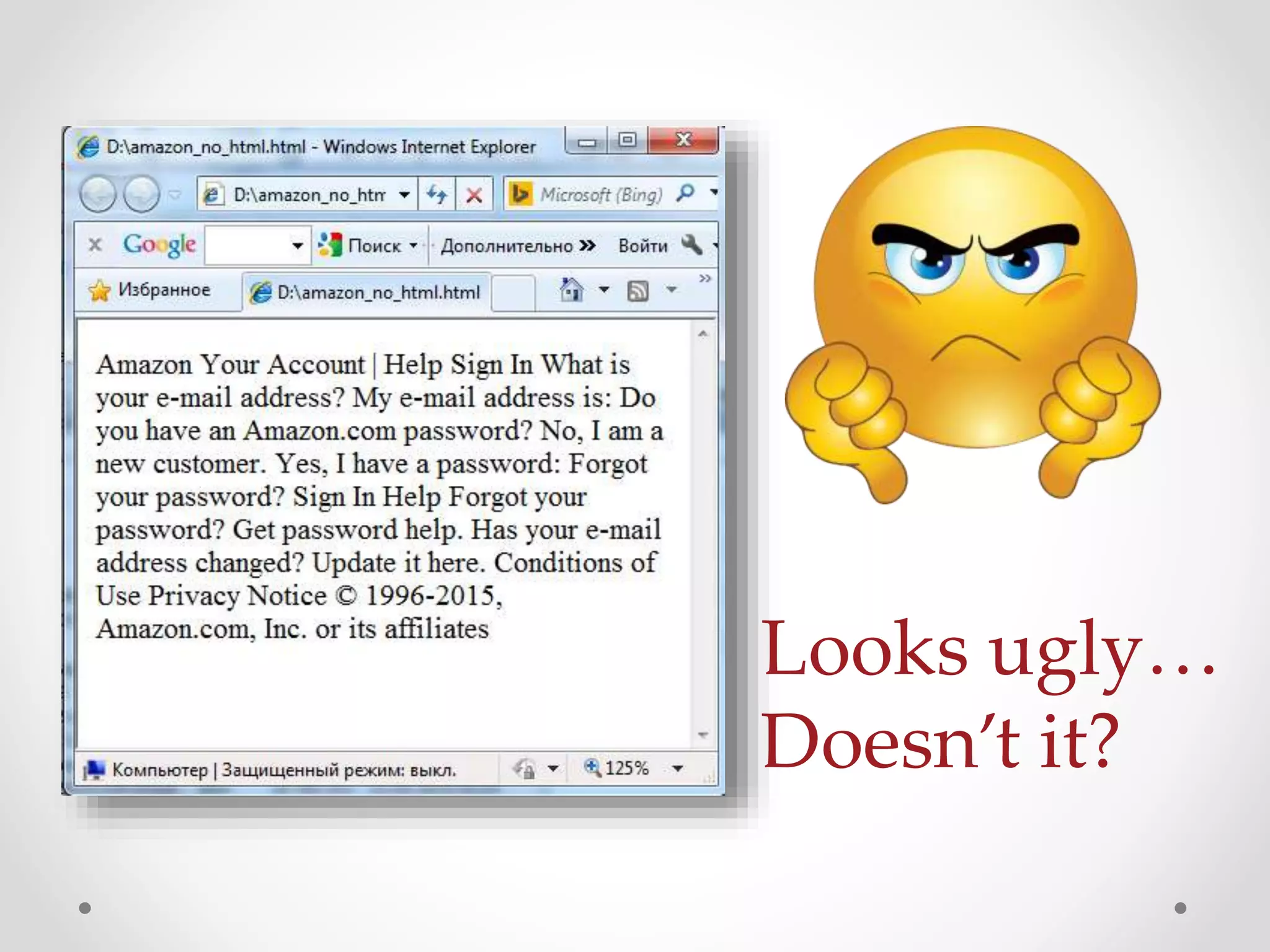 Looks ugly…
Doesn’t it?
 