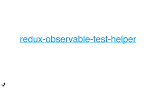 redux-observable-test-helper
 