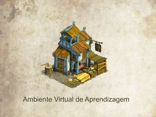 Ambiente Virtual de Aprendizagem