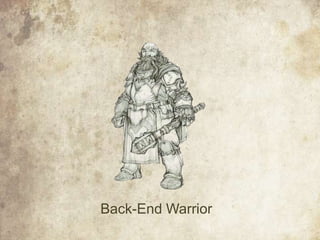 Back-End Warrior