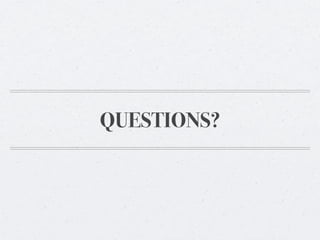 QUESTIONS?
 