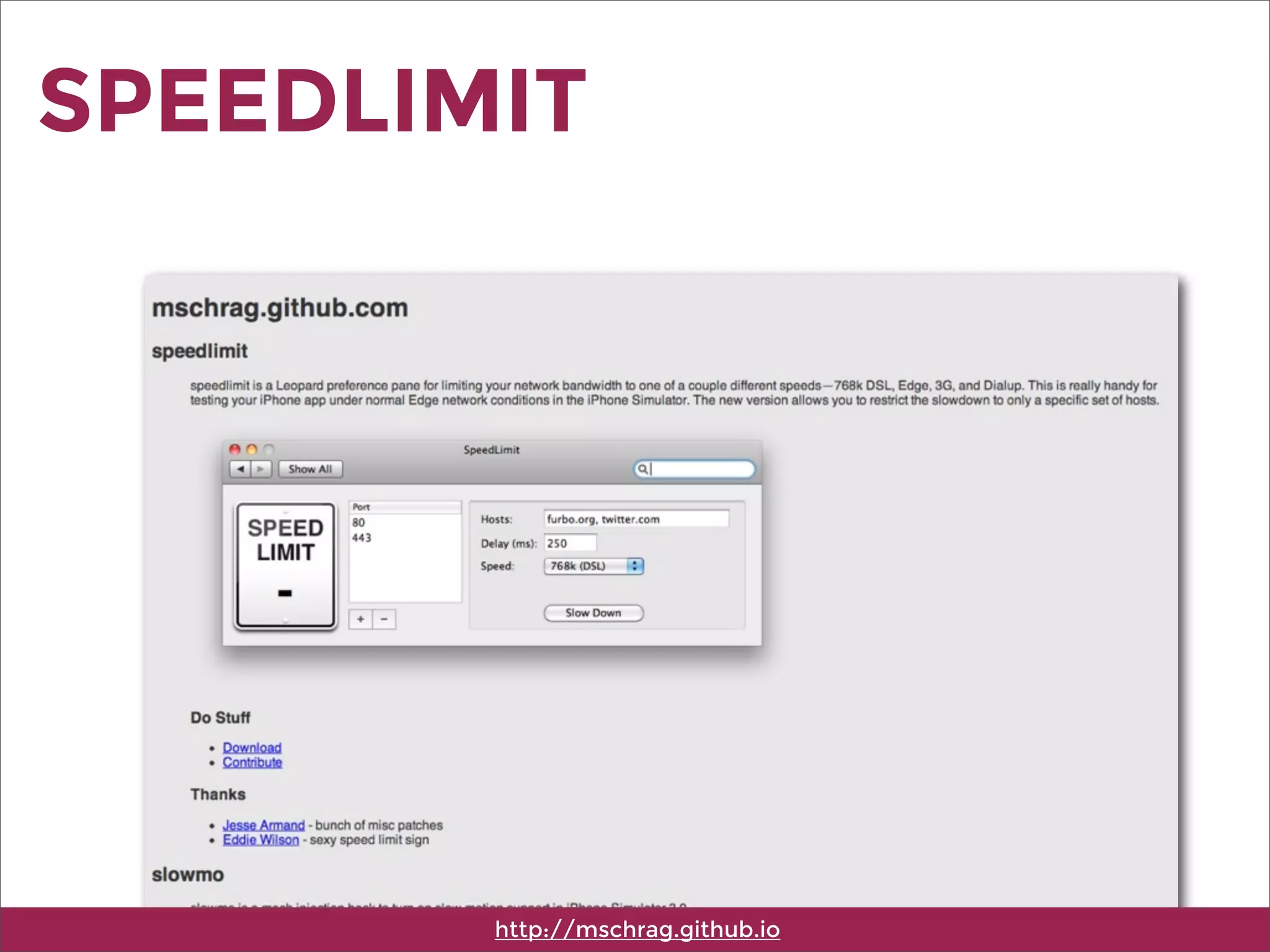 SPEEDLIMIT
http://mschrag.github.io
 