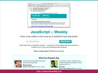 http://javascriptweekly.com
 
