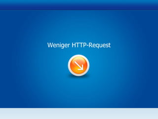 Weniger HTTP-Request 