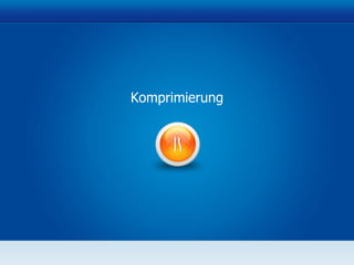Komprimierung 