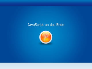 JavaScript an das Ende 