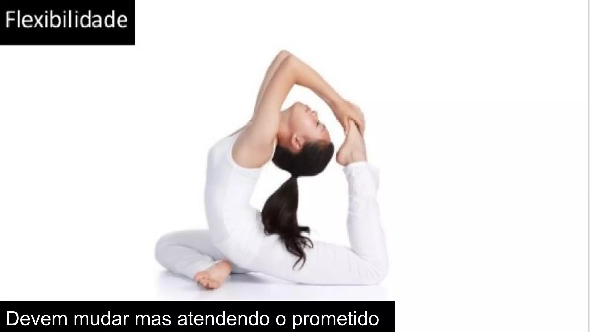 Devem mudar mas atendendo o prometido
 